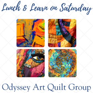 Odyssey Art Quilts Lunch & Learn June 13th